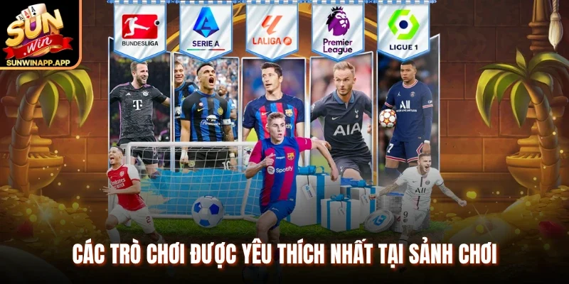 Các trò chơi được yêu thích nhất tại sảnh chơi