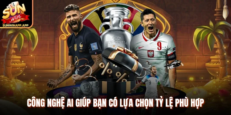 Công nghệ AI giúp bạn có lựa chọn tỷ lệ phù hợp