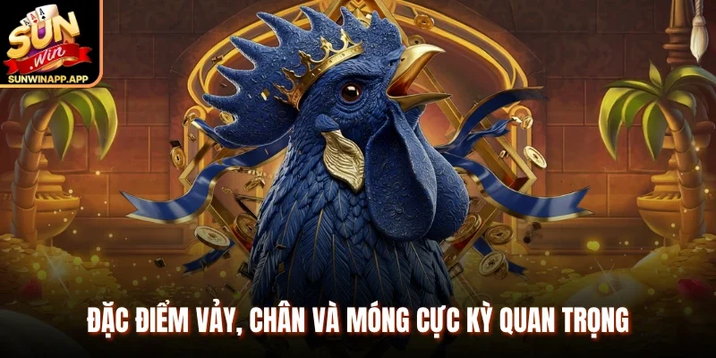 Đặc điểm vảy, chân và móng cực kỳ quan trọng