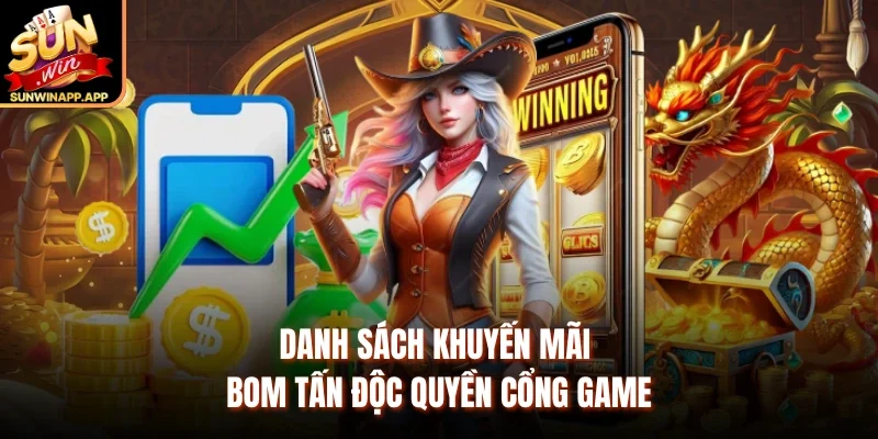 Danh sách khuyến mãi bom tấn độc quyền cổng game