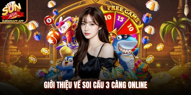 Giới thiệu về soi cầu 3 càng online