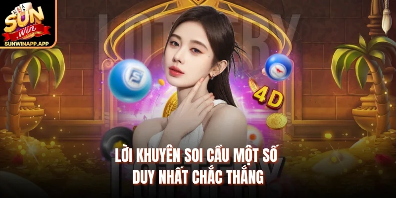 Lời khuyên soi cầu một số duy nhất chắc thắng