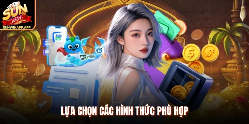 Lựa chọn các hình thức phù hợp