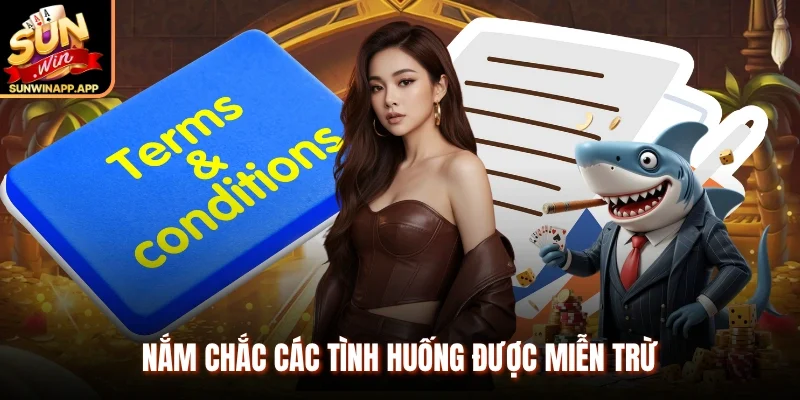 Nắm chắc các tình huống được miễn trừ