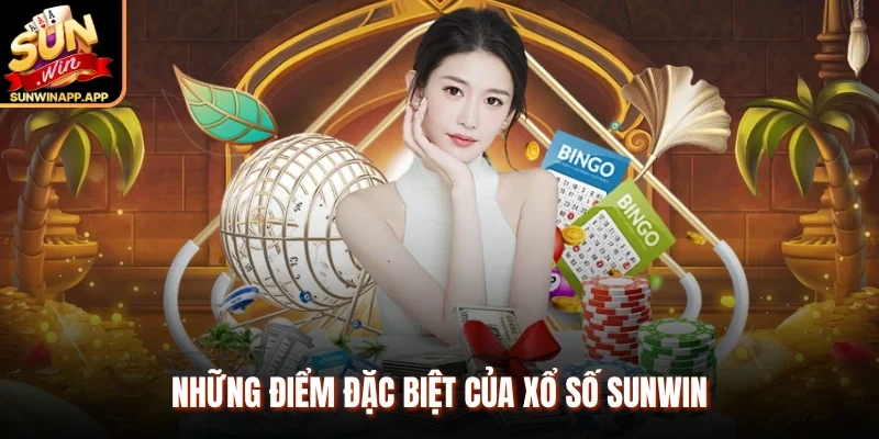 Những điểm đặc biệt của Xổ số Sunwin