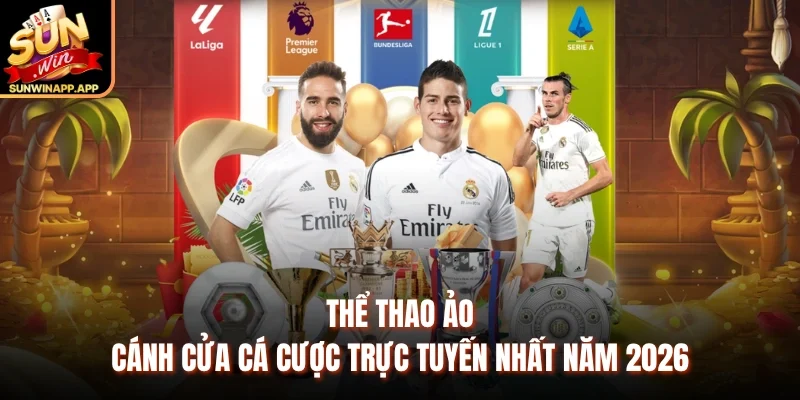 Thể Thao Ảo – Cánh Cửa Cá Cược Trực Tuyến Nhất Năm 2026