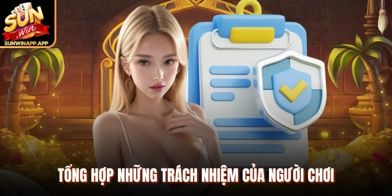 Tổng hợp những trách nhiệm của người chơi