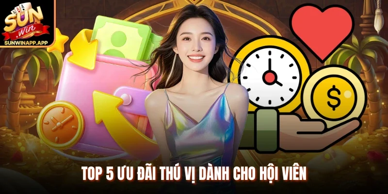 Top 5 ưu đãi thú vị dành cho hội viên